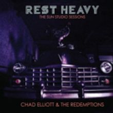 Chad Elliott to Release REST HEAVY: THE SUN STUDIO SESSIONS August 10