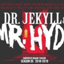 DR. JEKYLL AND MR. HYDE Comes to Carpenter Square Theatre