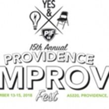 The 15th Annual Providence Improv Fest Will Play September 13-15