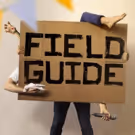Yale Repertory Theatre Presents the World Premiere Of FIELD GUIDE Created By Rude…