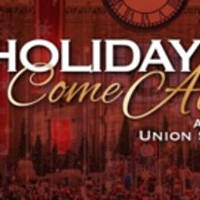 'Holidays Come Alive' This Today with Lighting Ceremony and More at Union Station