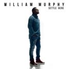 William Murphy Releases New Album 'Settle Here'