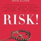 RISK! Book Featuring Michael Ian Black, Marc Maron, Aisha Tyler & More, Book Tour & Live Shows with Kevin Allison This Summer