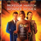 PROFESSOR MARSTON AND THE WONDER WOMEN Debuting on Blu-ray, DVD, and Digital on 1/30