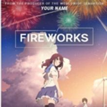 FIREWORKS Coming to Cinemas for a Special Three-Day Event this July