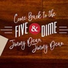 Cockpit In Court Summer Theatre Presents COME BACK TO THE FIVE AND DIME, JIMMY DEAN, 