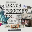 Full Lineup Announced for the New York City Edition of 'Death Becomes Us'