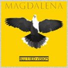 Blurred Vision To Release New Single MAGDALENA Digitally On Friday