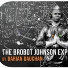 Tickets Now Onsale for Darian Dauchan's THE BROBOT JOHNSON EXPERIENCE