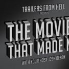Trailers From Hell Unveils Its Official Podcast, 'The Movies That Made Me!'