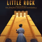 LITTLE ROCK Begins Off-Broadway Premiere At The Sheen Center Tomorrow