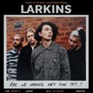 Larkins Announces UK Headline Tour