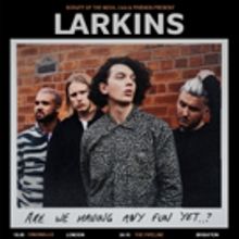 Larkins Announces UK Headline Tour