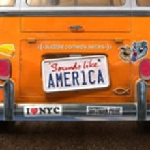 Audible Comedy Series SOUNDS LIKE AMERICA with Rachel Dratch, Kate Berlant, Reggie…