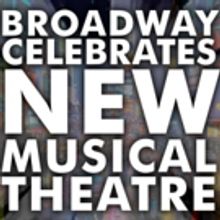 BROADWAY CELEBRATES NEW MUSICAL THEATRE at 54 Below