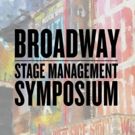 Broadway Symposium Panel Topics & Speakers Announced