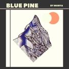 Munya Announces BLE PINE EP & MUNYA A Three-EP Physical Release