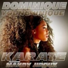 Dominique Young Unique Releases Two Remix Packages for New Single KARATE Today