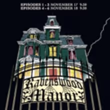 Justin Sayre's RAVENSWOOD MANOR Camp-Horror-Soap Opera to Thrill at Joe's Pub