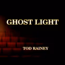 Award Winning Playwright Tod Rainey Opens New Show GHOST LIGHT In Seattle