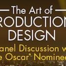 Oscar-Nominated Production Designers and Set Decorators to Participate in Panel on…