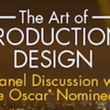 Oscar-Nominated Production Designers and Set Decorators to Participate in Panel on…