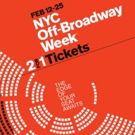 Off-Broadway Week's 2-For-1 Tickets are Onsale Today
