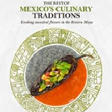Top Mexican Chefs Star with Traditional Cuisine in Best of Mexico 2018 at Grand Velas
