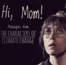 HI, MOM! MONOLOGUES FROM THE CHARACTERS OF CLIMATE CHANGE To Get Developmental…