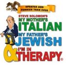 BWW Review: MY MOTHER'S ITALIAN, MY FATHER'S JEWISH & I'M IN THERAPY ~ Laughs Galore On Familiar Family Dysfunctions