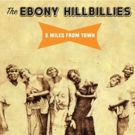 The Ebony Hillbillies Release New Album 5 MILES FROM TOWN
