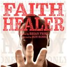 Brian Friel's FAITH HEALER Comes to Odyssey Theatre