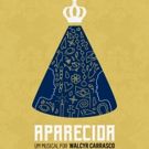 BWW Review: APARECIDA, a Musical About The Patroness Saint Of Brazil, Opens In Sao…