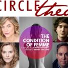 THE CONDITION OF FEMME and THE VIEW UPSTAIRS Set for Circle Theatre's 32nd Season