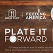 Home Chef and Feeding America PLATE IT FORWARD to Tackle Hunger this...