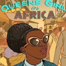 Mosaic Theater Company to Present QUEENS GIRL IN AFRICA as Part of Women's Voices The