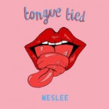 Weslee Release New Song 'Tongue Tied'