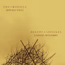 The Crossing Releases Lansing McLoskey: ZEALOT CANTICLES Out September 28, 2018