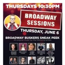 Broadway Buskers Sneak Peek Will Be Held at Broadway Sessions This Week