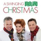A SWINGIN' BIRDLAND CHRISTMAS and More Set for Week of Dec. 25 at Birdland