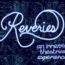 REVERIES: An Immersive Theatrical Experience to Play The Tank