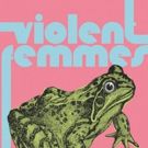 Violent Femmes Announce Fall U.S. Tour Dates