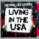 Michael Des Barres Premieres New Video for 'Living In The USA'