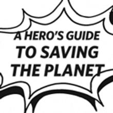 A HERO'S GUIDE TO SAVING THE PLANET Comes to Braybrook Community Hub