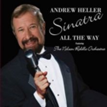 DiamonDisc Records Announces Release of Andrew Heller's Latest Recording SINATRA ALL…
