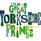 The Great Yorkshire Fringe Returns For 2018