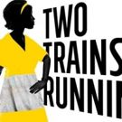 August Wilson's TWO TRAINS RUNNING Takes the Stage at Seattle Rep