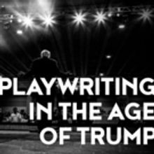 UW Drama Presents State Of The Theatre: Playwriting In The Age Of Trump