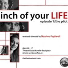 The Theatre Circuit Launches with Massimo Pagliaroli's INCH OF YOUR LIFE: THE TRILOGY