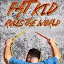 New Musical FAT KID RULES THE WORLD Returns With Three Developmental Presentations